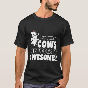 Milchkühe Bauer Meine Milchkühe sind ungeordnet T-Shirt