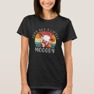 Milchkuhhaltung Bauernfrau Aber Ein Wenig Launisch T-Shirt