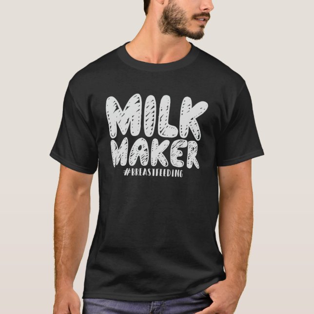 Milchmacher Shirt stillende Mütter Tagesgeschenk (Vorderseite)
