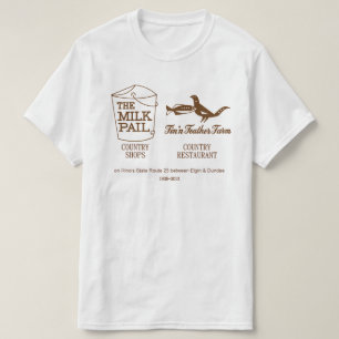 Milchpail - Fin'n Feather Farm, Dundee, Illinois T-Shirt