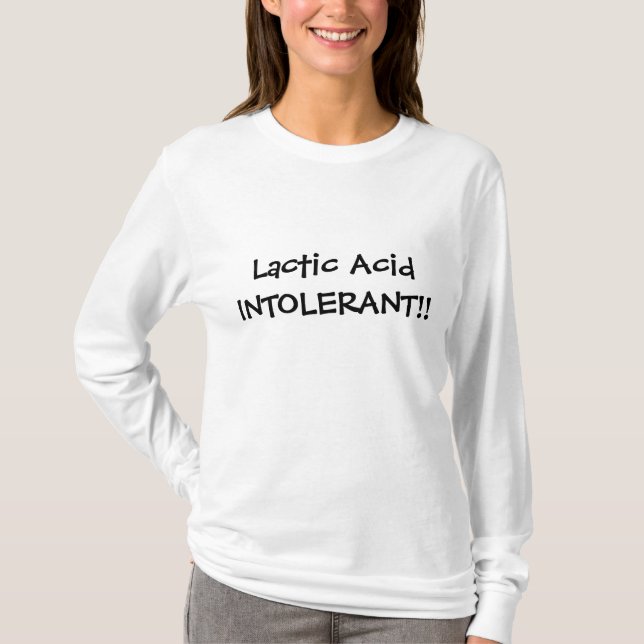 Milchsäure INTOLERANT!! T-Shirt (Vorderseite)