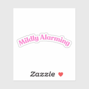 Milde Alarming   Funny Pink Phrase Zitat Worte Aufkleber