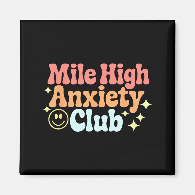 Mile High Anxiety Club Funny Design  Magnet (Vorne)