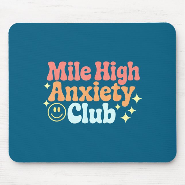 Mile High Anxiety Club Funny Design  Mousepad (Vorne)