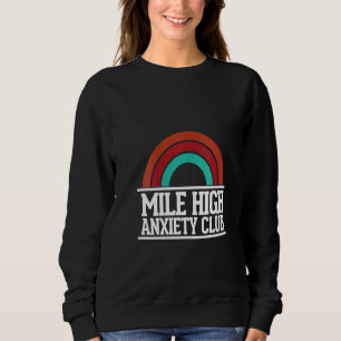 Mile Mile High Angst Club Unruhe Fliegender Pilo Sweatshirt