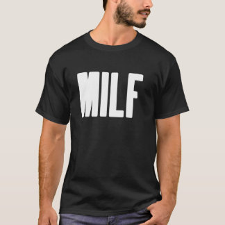 MILF Humorvolles Geschenk für Hot Mama Mutter's Da T-Shirt