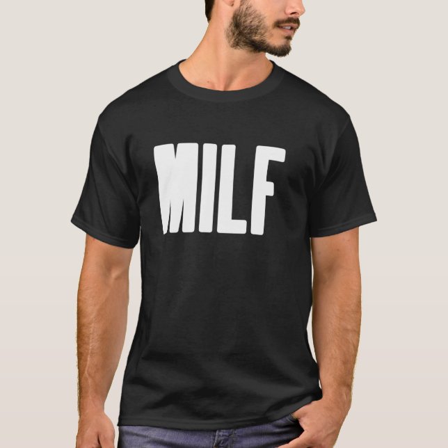 MILF Humorvolles Geschenk für Hot Mama Mutter's Da T-Shirt (Vorderseite)