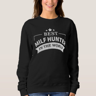 Milf Jäger Single Heißer Daddy Erwachsenenwitz 9 Sweatshirt