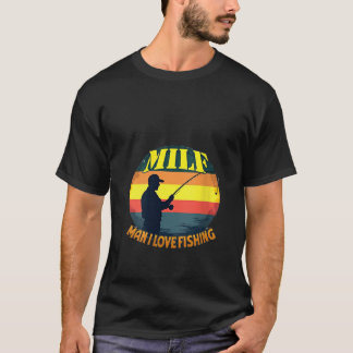 MILF Liebe Funny Fisherman Hum T-Shirt