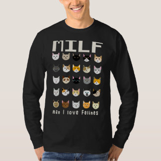 Milf Man I Liebe Felines Niedlich Feline Cats T-Shirt