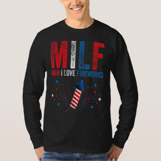 Milf Man I Liebe Fireworks American 4. Juli Me T-Shirt