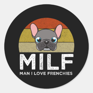 MILF - Man I Love Frenchies Runder Aufkleber