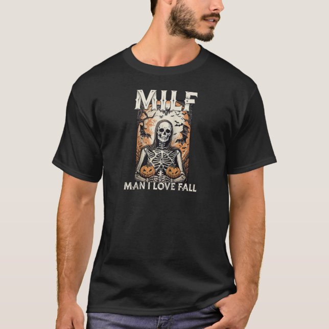 MILF Mann I Liebe Fall Funny Skeleton Pumpkin Hall T-Shirt (Vorderseite)