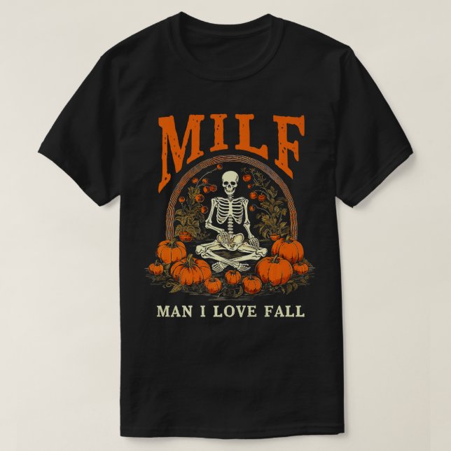 MILF Mann I Liebe Fall Funny Skeleton Pumpkin Hall T-Shirt (Design vorne)