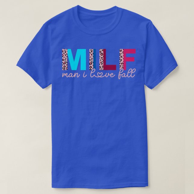 MILF Mann I Liebe Fall Leopard Funny Sprichwort Er T-Shirt (Design vorne)