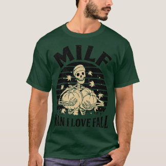 MILF Mann I Liebe Fall Skeleton Pumpkins Halloween T-Shirt