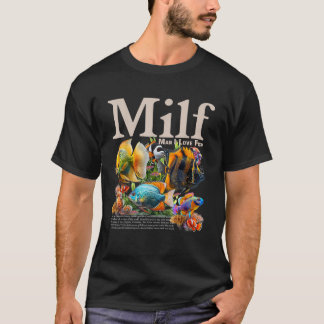 MILF Mann I Liebe Fischen Sprichwort Fischer Männe T-Shirt