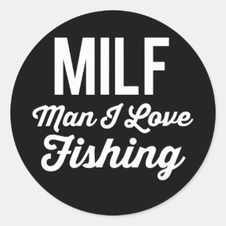 MILF Mann I Liebe Fischerei Fischerei Fischer Runder Aufkleber