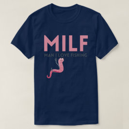MILF Mann I Liebe Fischerei T-Shirt