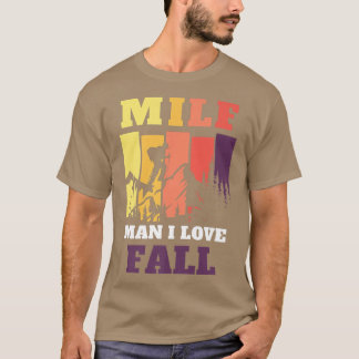 MILF Mann I Liebe Herbst Sonnige Herbstsaison T-Shirt
