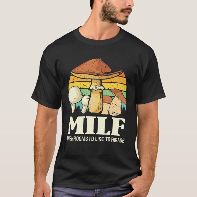 MILF-Pilze, die ich gerne für lustiges Sprichwort  T-Shirt (Vorderseite)