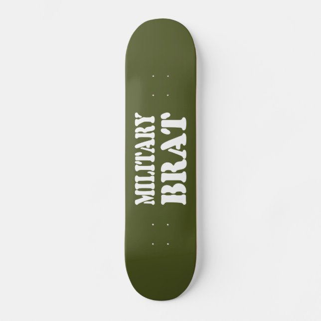 MILITÄRISCHE BRAT SKATEBOARD (Vorderseite)