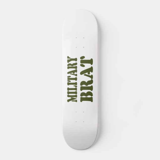 MILITÄRISCHE BRAT SKATEBOARD (Vorderseite)