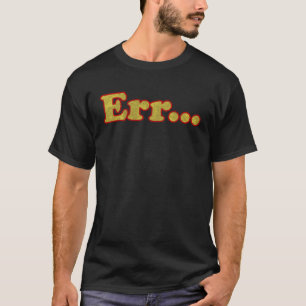 militärischer Ausdruck Err bedrückte Motivation de T-Shirt