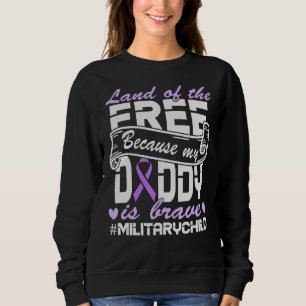 Militärkind Land der Freiheit, weil mein Vater ich Sweatshirt
