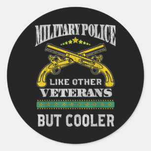 Militärpolizei wie andere Veteranen, aber Cooler Runder Aufkleber