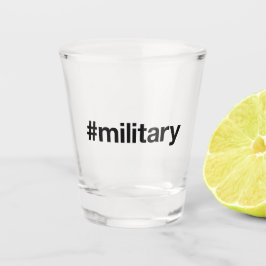 MILITARY Hashtag Schnapsglas