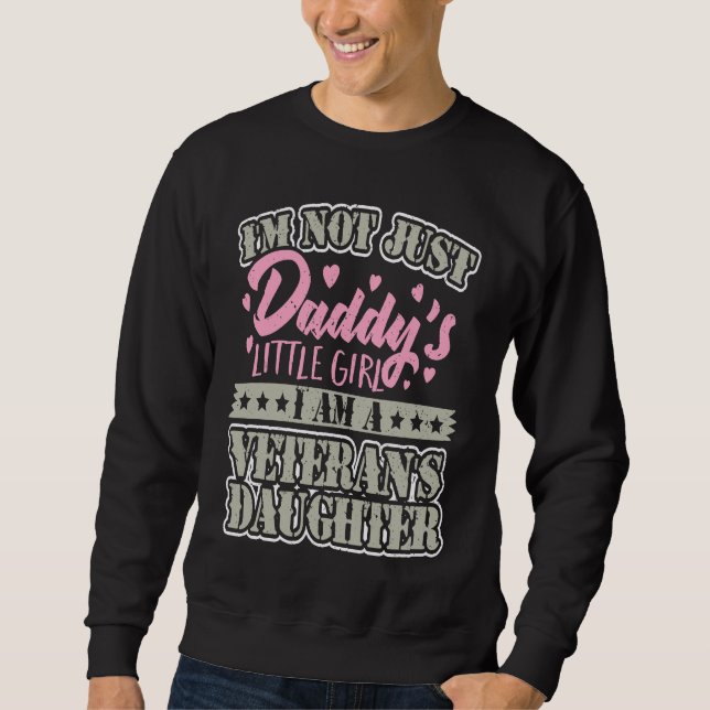 Military veteran daughter  not just Daddy's little Sweatshirt (Vorderseite)