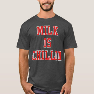 Milk Is Chillin Freunde T-Shirt