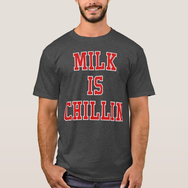 Milk Is Chillin Freunde T-Shirt (Vorderseite)