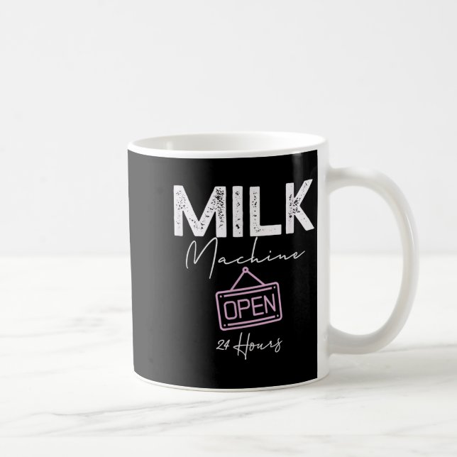 Milk Machine Open 24 Hours Funny Breastfeeding New Kaffeetasse (Rechts)