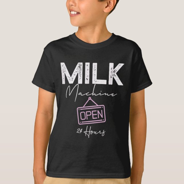 Milk Machine Open 24 Hours Funny Breastfeeding New T-Shirt (Vorderseite)