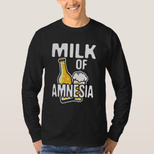 Milk of amnesia bier betrunkene grafische Gestaltu T-Shirt