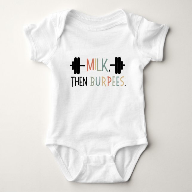 Milk Then Burpees, Funny Baby Gift, Gym Lover Baby Strampler (Vorderseite)