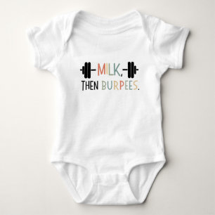 Milk Then Burpees, Funny Baby Gift, Gym Lover Strampler