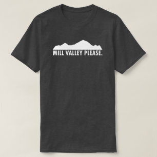 Mill Valley Kalifornien Bitte T-Shirt