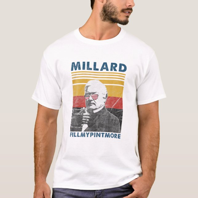 Millard Fillmypintmore Betrunken Präsident Fillmor T-Shirt (Vorderseite)