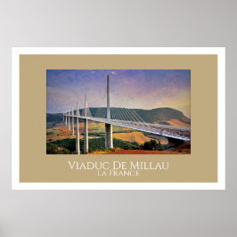 Millau Viaduct, Frankreich Poster