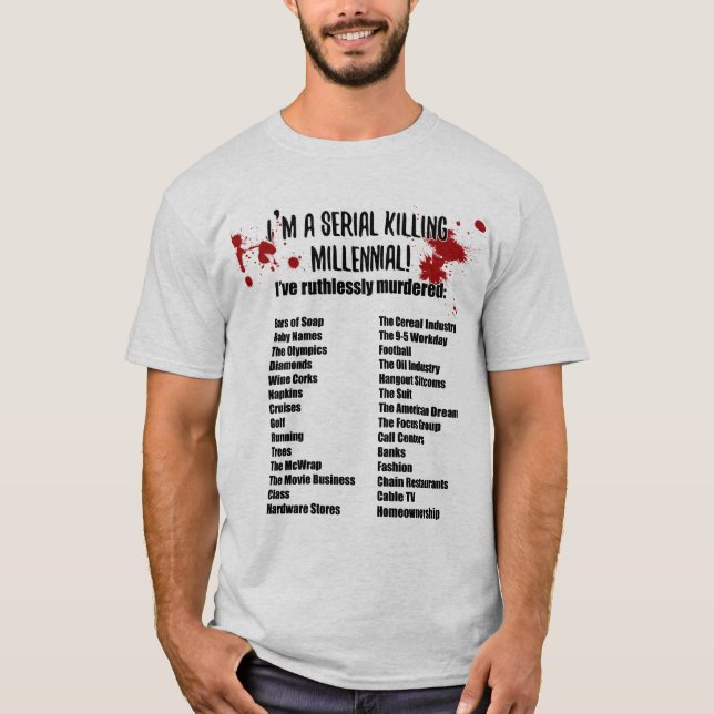 Millennials töten alles, lustige Politik T-Shirt (Vorderseite)