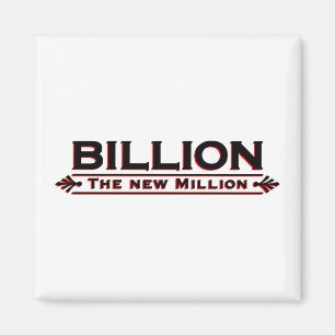 Milliarden neue Millionen Magnet