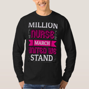 Million Nurse März United We Stand T-Shirt