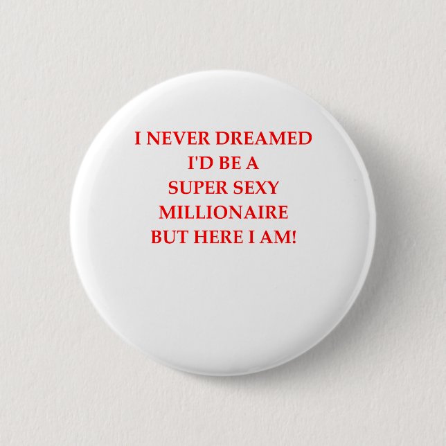 MILLIONAIRE BUTTON (Vorderseite)