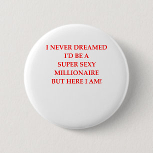 MILLIONAIRE BUTTON