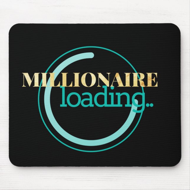 Millionaire-Laden motivierend Mousepad (Vorne)