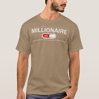Millionaire-Mindset-Modus aktiviert T-Shirt