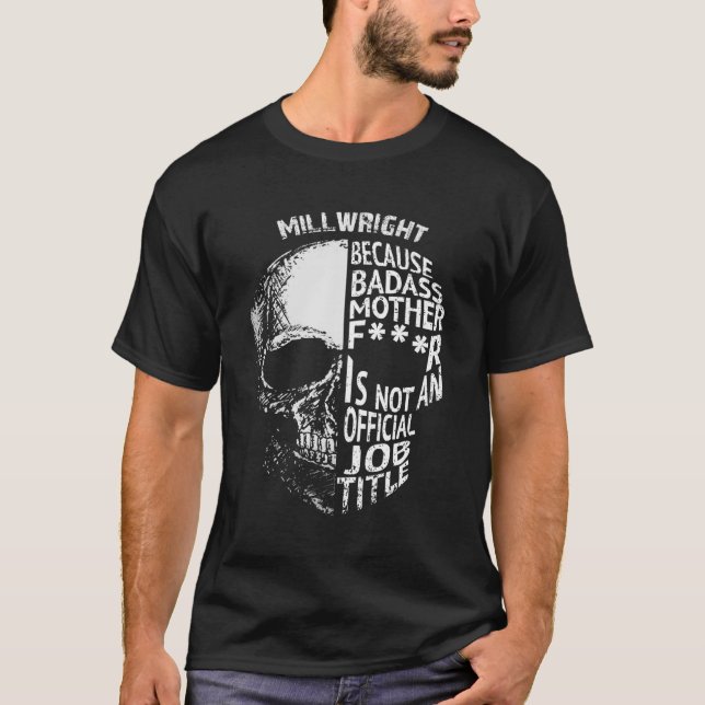 Millwright ist kein Offizieller Job T-Shirt (Vorderseite)